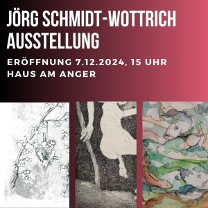 Ausstellung, Bilder von Schmidt Wottrich, Haus am Anger